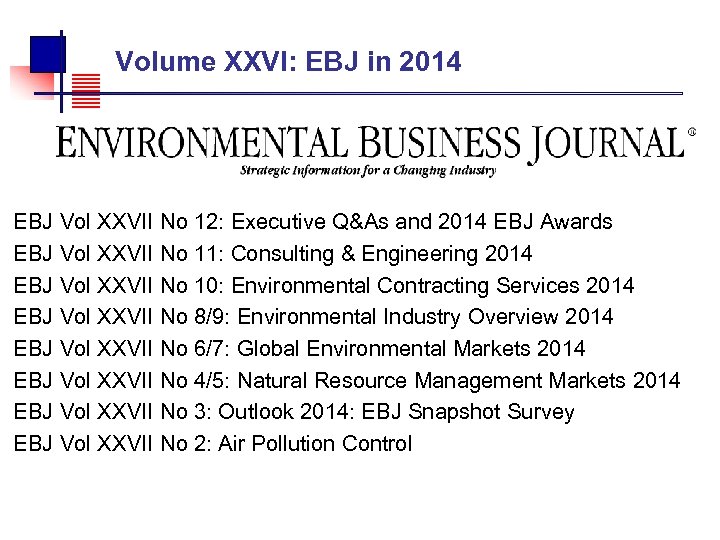  Volume XXVI: EBJ in 2014 EBJ Vol XXVII No 12: Executive Q&As and