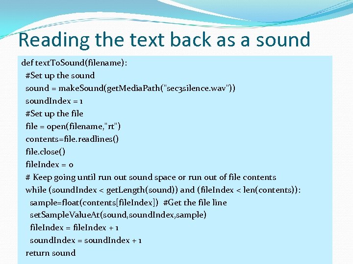 Reading the text back as a sound def text. To. Sound(filename): #Set up the