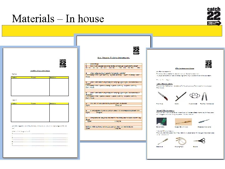 Materials – In house 