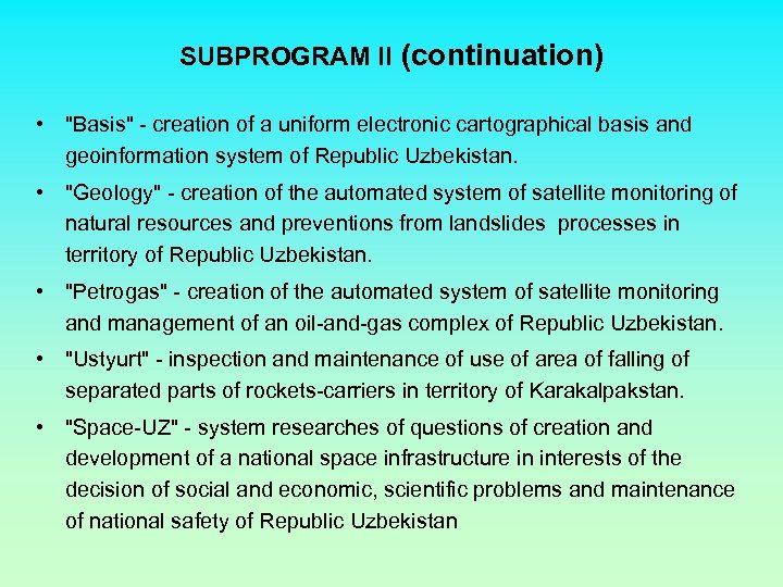 SUBPROGRAM II (continuation) • 