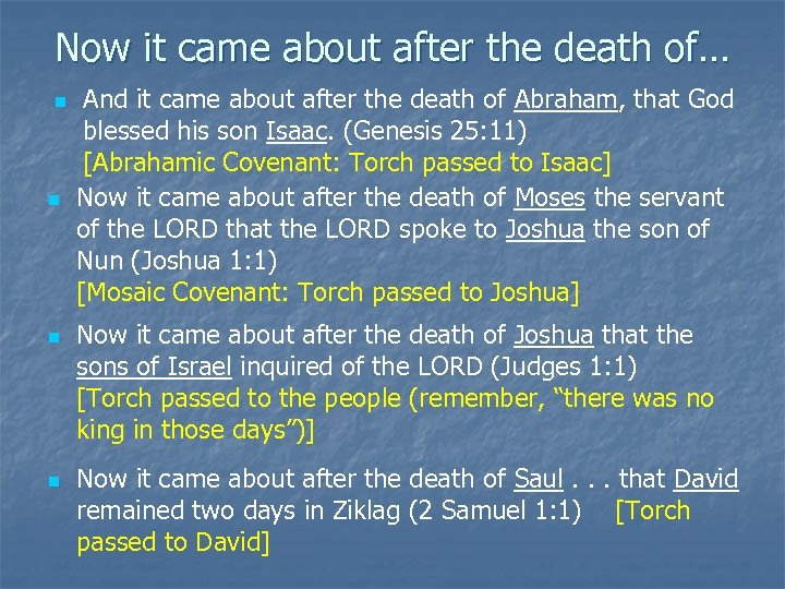 Now it came about after the death of… n n And it came about