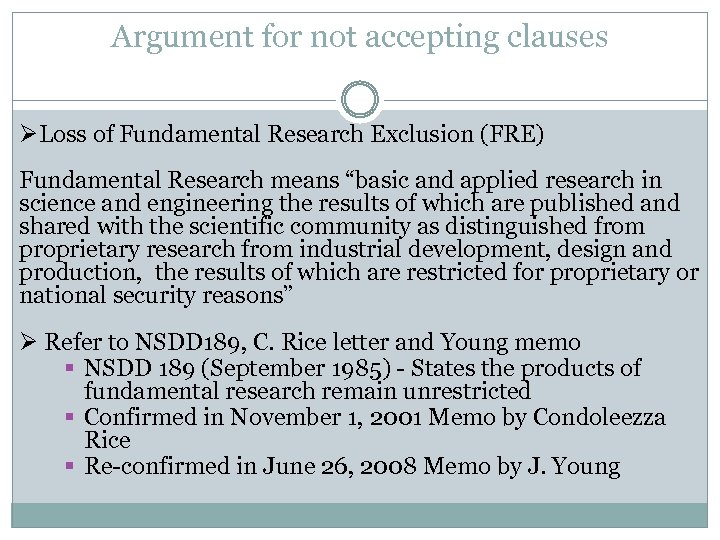 Argument for not accepting clauses ØLoss of Fundamental Research Exclusion (FRE) Fundamental Research means