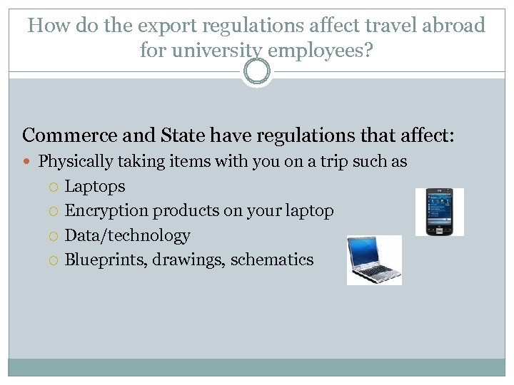 How do the export regulations affect travel abroad for university employees? Commerce and State