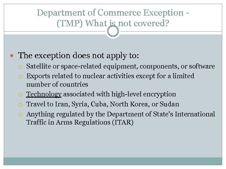 Department of Commerce Exception (TMP) What is not covered? The exception does not apply