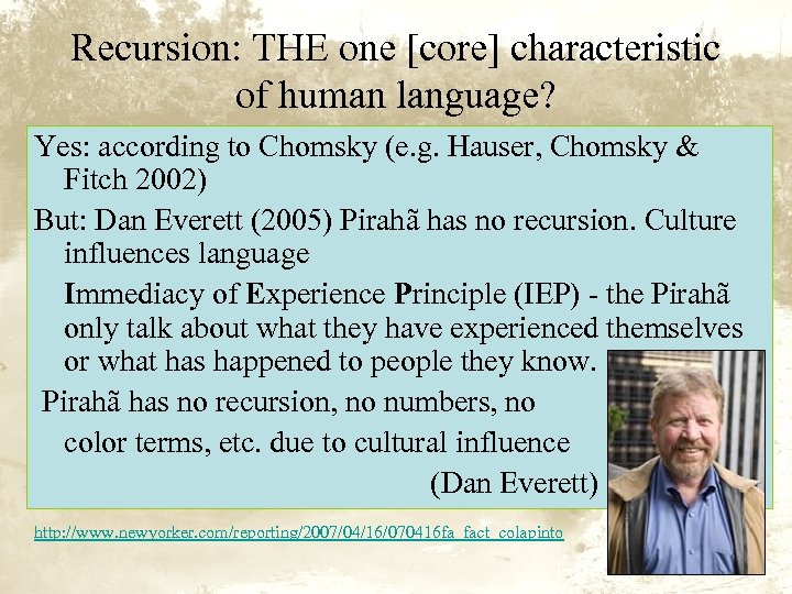 Recursion: THE one [core] characteristic of human language? Yes: according to Chomsky (e. g.