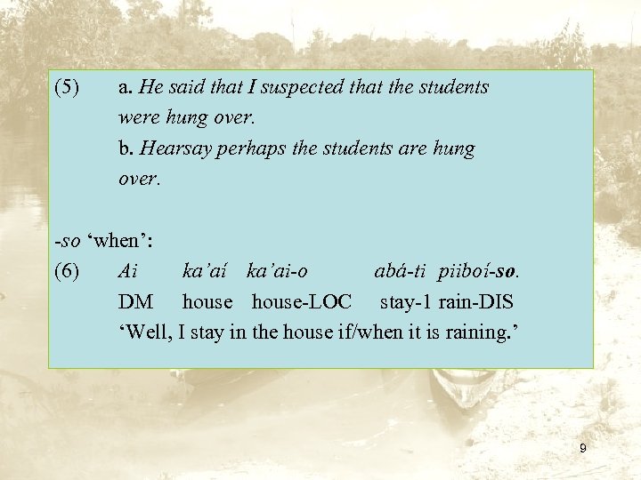 (5) a. He said that I suspected that the students were hung over. b.