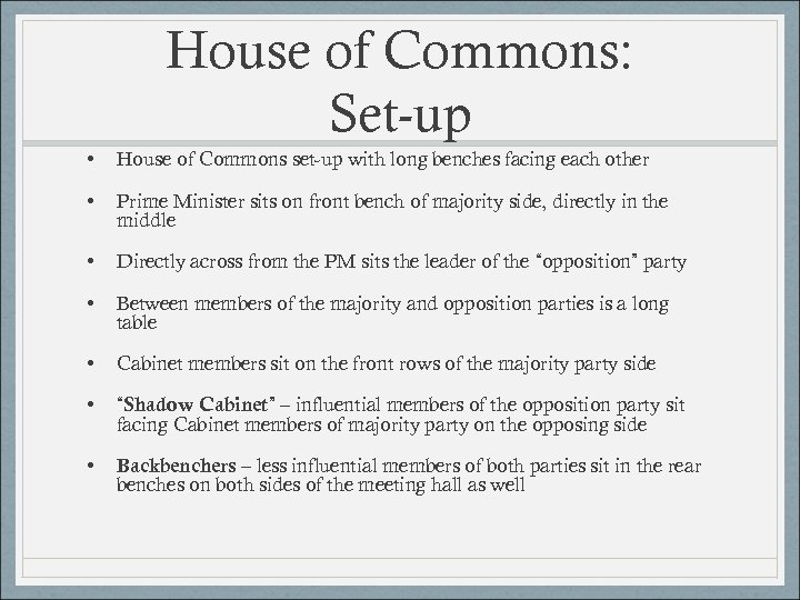 House of Commons: Set-up • House of Commons set-up with long benches facing each