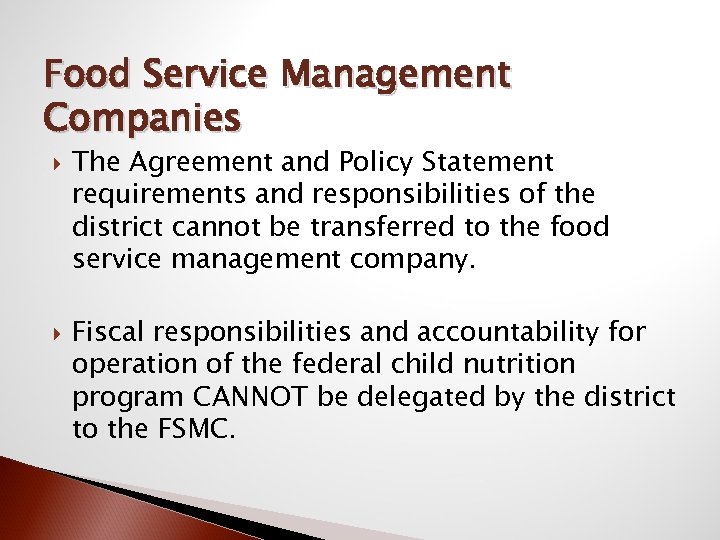 Food Service Management Companies The Agreement and Policy Statement requirements and responsibilities of the