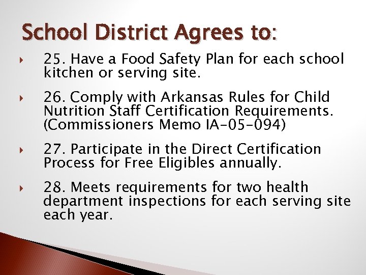 School District Agrees to: 25. Have a Food Safety Plan for each school kitchen