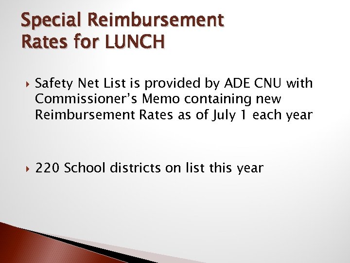 Special Reimbursement Rates for LUNCH Safety Net List is provided by ADE CNU with