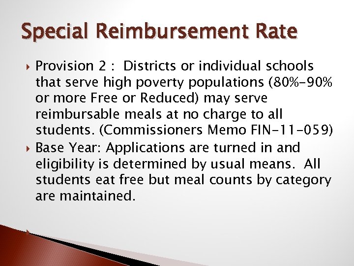 Special Reimbursement Rate Provision 2 : Districts or individual schools that serve high poverty