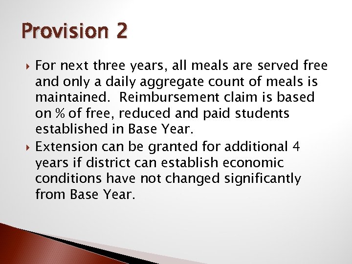 Provision 2 For next three years, all meals are served free and only a