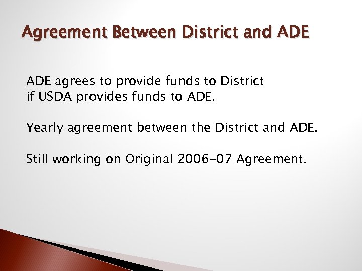 Agreement Between District and ADE agrees to provide funds to District if USDA provides