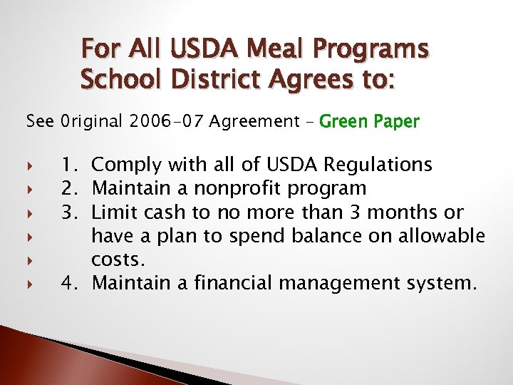 For All USDA Meal Programs School District Agrees to: See 0 riginal 2006 -07