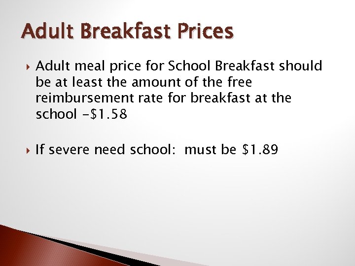 Adult Breakfast Prices Adult meal price for School Breakfast should be at least the