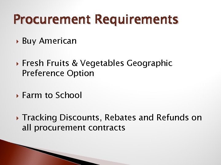 Procurement Requirements Buy American Fresh Fruits & Vegetables Geographic Preference Option Farm to School