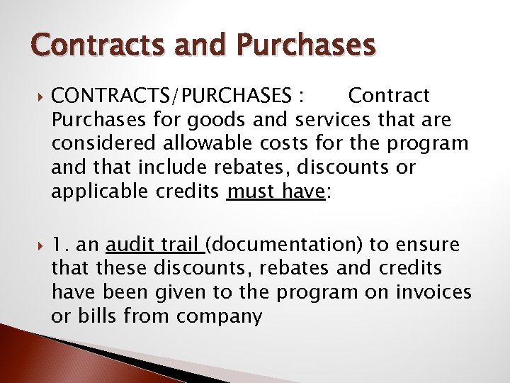 Contracts and Purchases CONTRACTS/PURCHASES : Contract Purchases for goods and services that are considered