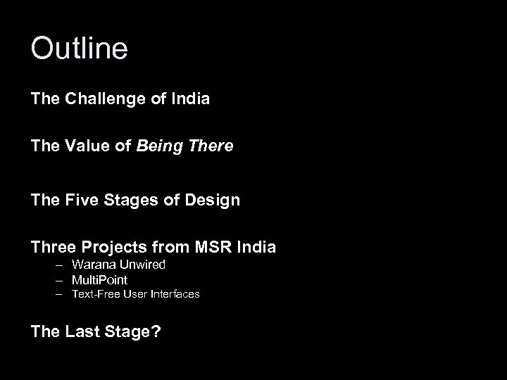 Outline The Challenge of India The Value of Being There The Five Stages of