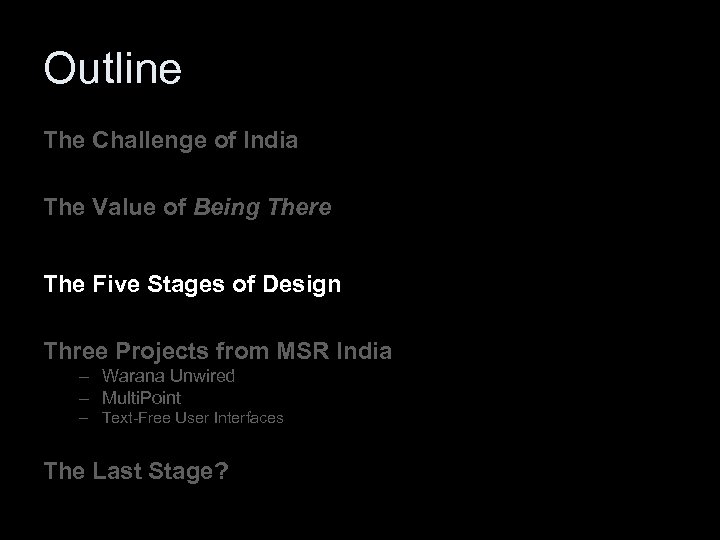 Outline The Challenge of India The Value of Being There The Five Stages of