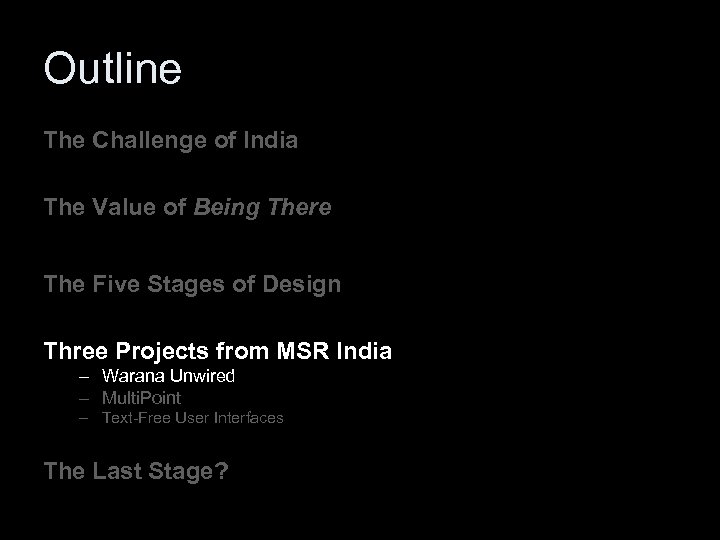 Outline The Challenge of India The Value of Being There The Five Stages of