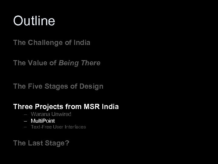 Outline The Challenge of India The Value of Being There The Five Stages of