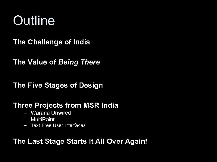 Outline The Challenge of India The Value of Being There The Five Stages of