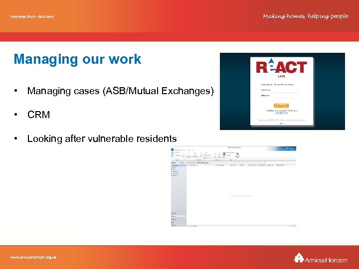 Patchless Pilot Amicus. Horizon– Mid Kent Managing our work • Managing cases (ASB/Mutual Exchanges)