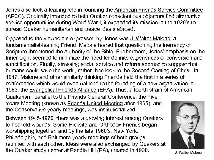 Jones also took a leading role in founding the American Friends Service Committee (AFSC).