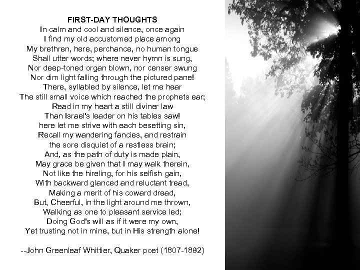 FIRST-DAY THOUGHTS In calm and cool and silence, once again I find my old