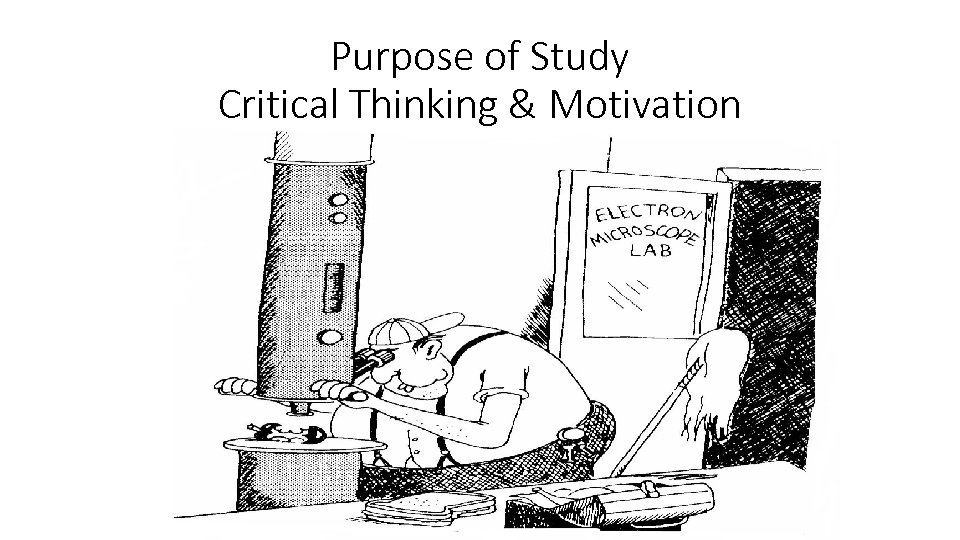 Purpose of Study Critical Thinking & Motivation 