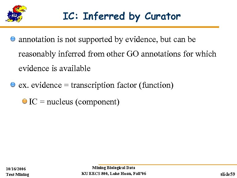 IC: Inferred by Curator annotation is not supported by evidence, but can be reasonably