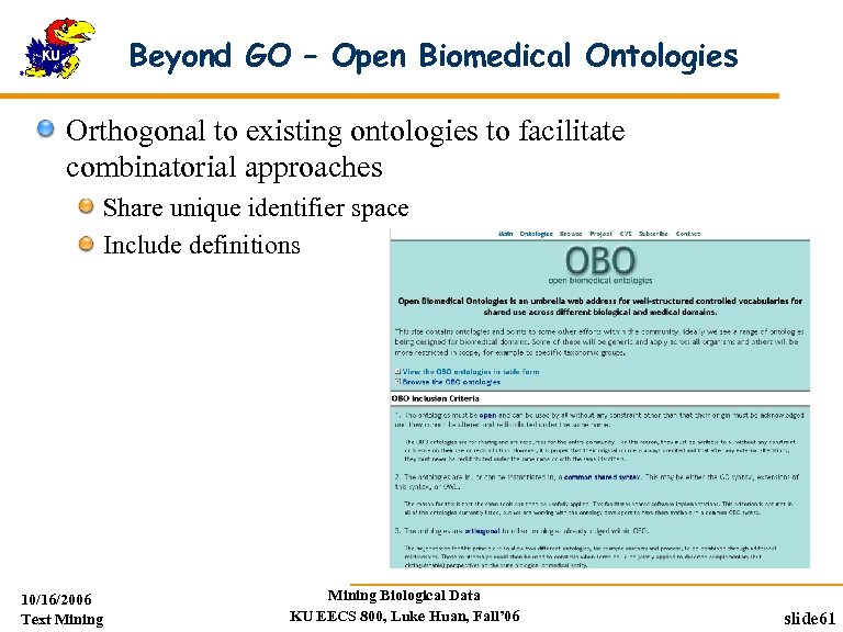 Beyond GO – Open Biomedical Ontologies Orthogonal to existing ontologies to facilitate combinatorial approaches