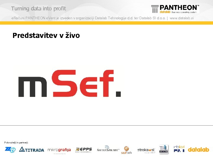 Turning data into profit e. Računi PANTHEON e. Vent je izveden v organizaciji Datalab