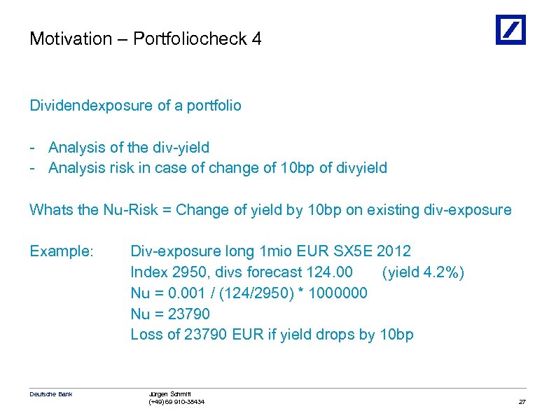 Motivation – Portfoliocheck 4 Dividendexposure of a portfolio - Analysis of the div-yield -