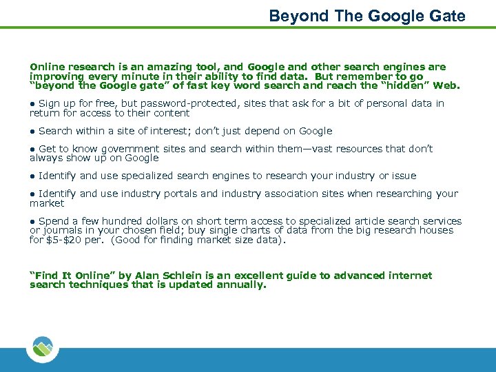 Beyond The Google Gate Online research is an amazing tool, and Google and other