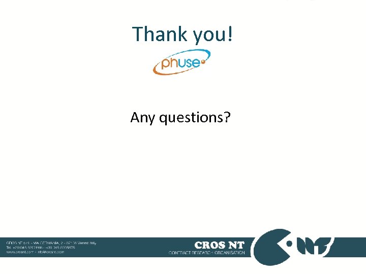 Thank you! Any questions? 