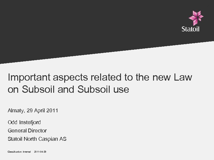 Important aspects related to the new Law on Subsoil and Subsoil use Almaty, 29