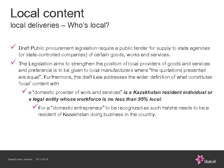Local content local deliveries – Who’s local? ü Draft Public procurement legislation require a