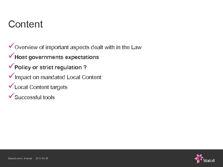 Content üOverview of important aspects dealt with in the Law üHost governments expectations üPolicy