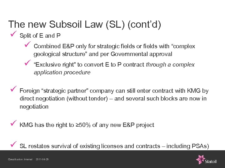 The new Subsoil Law (SL) (cont’d) ü Split of E and P ü Combined