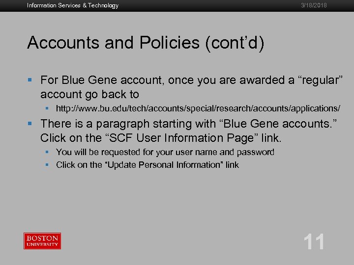 Information Services & Technology 3/18/2018 Accounts and Policies (cont’d) § For Blue Gene account,