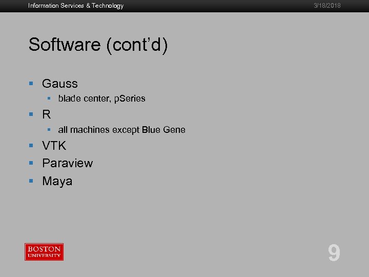 Information Services & Technology 3/18/2018 Software (cont’d) § Gauss § blade center, p. Series