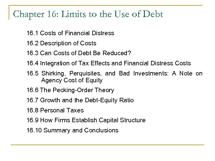 Chapter 16: Limits to the Use of Debt 16. 1 Costs of Financial Distress