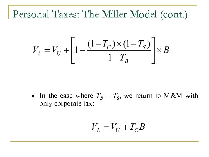 Personal Taxes: The Miller Model (cont. ) · In the case where TB =