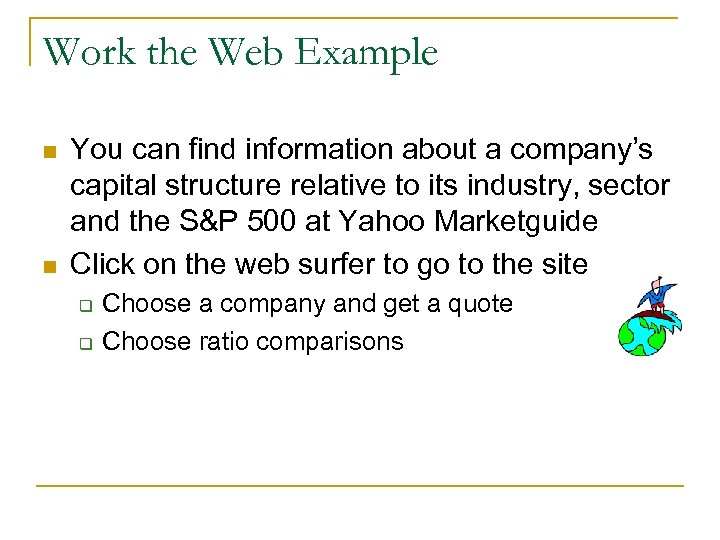 Work the Web Example n n You can find information about a company’s capital
