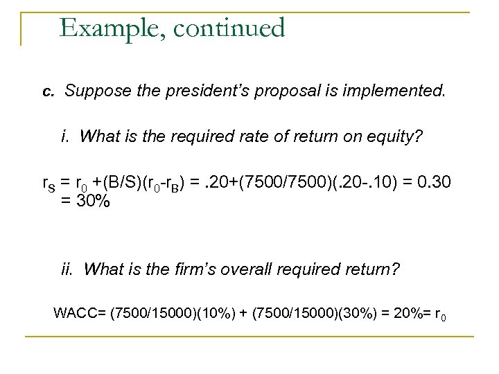 Example, continued c. Suppose the president’s proposal is implemented. i. What is the required