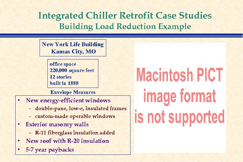 Integrated Chiller Retrofit Case Studies Building Load Reduction Example New York Life Building Kansas