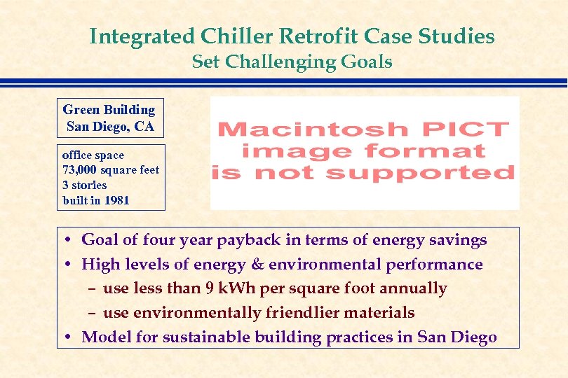 Integrated Chiller Retrofit Case Studies Set Challenging Goals Green Building San Diego, CA office