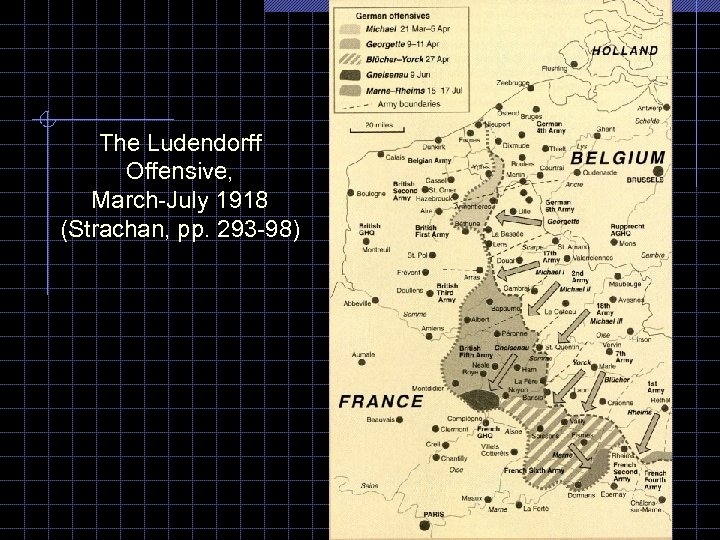 The Ludendorff Offensive, March-July 1918 (Strachan, pp. 293 -98) 