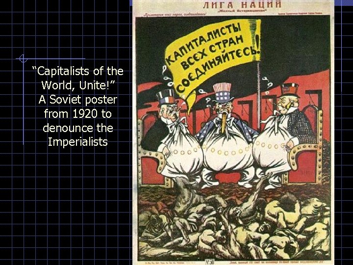 “Capitalists of the World, Unite!” A Soviet poster from 1920 to denounce the Imperialists